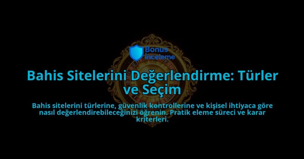 Bahis-Sitelerini-Degerlendirme-Turler-ve-Secim-overlay-1788122532.jpg