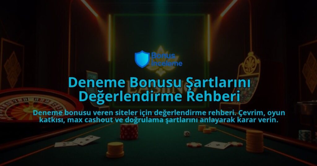 Deneme-Bonusu-Sartlarini-Degerlendirme-Rehberi-overlay-1788175513.jpg