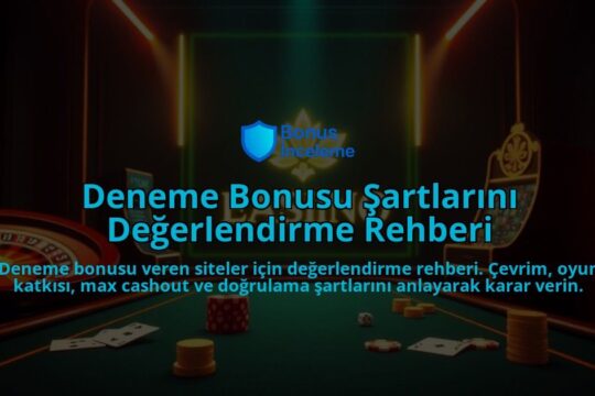 Deneme-Bonusu-Sartlarini-Degerlendirme-Rehberi-overlay-1788175513.jpg