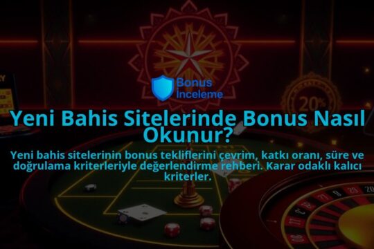 Yeni-Bahis-Sitelerinde-Bonus-Nasil-Okunur-overlay-1788166435.jpg