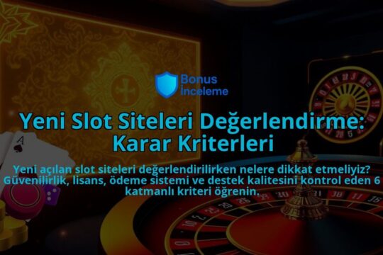 Yeni-Slot-Siteleri-Degerlendirme-Karar-Kriterleri-overlay-1788172271.jpg
