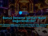 Bonus-Deneme-Sartlari-Nasil-Degerlendirilir-overlay-1789761356.jpg