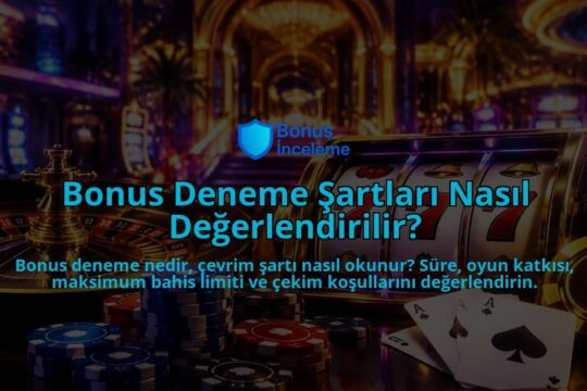 Bonus-Deneme-Sartlari-Nasil-Degerlendirilir-overlay-1789761356.jpg