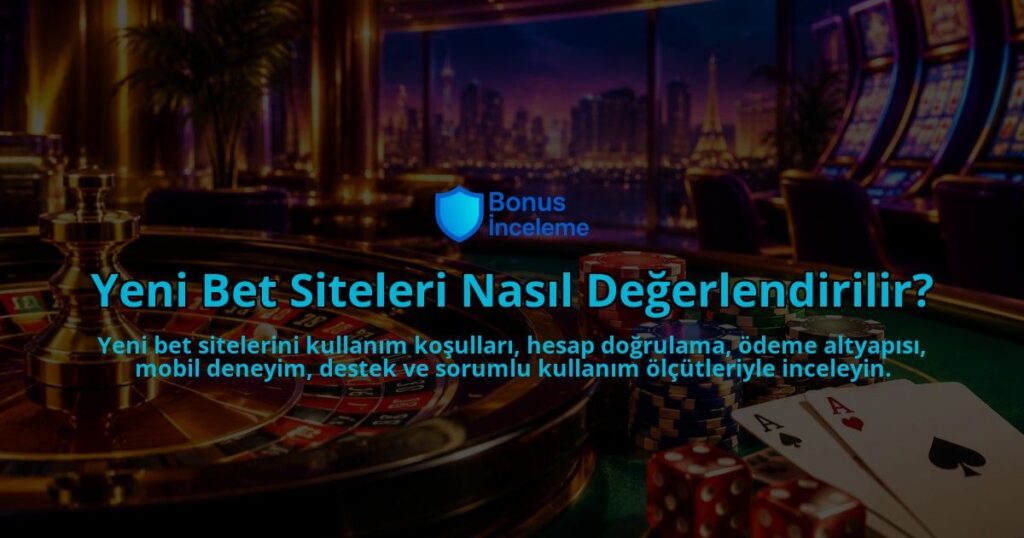 Yeni-Bet-Siteleri-Nasil-Degerlendirilir-overlay-1789773419.jpg