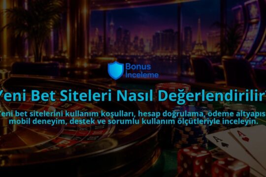 Yeni-Bet-Siteleri-Nasil-Degerlendirilir-overlay-1789773419.jpg